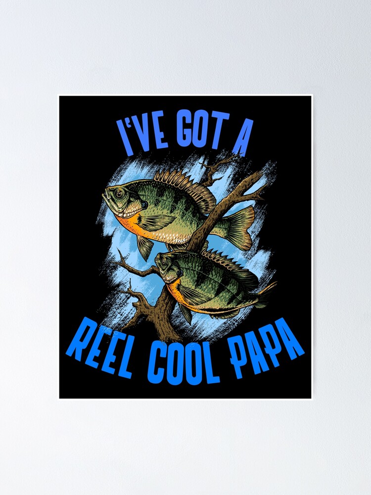 Funny Fishing Father - Reel Cool Papa Bluegill Fishing design