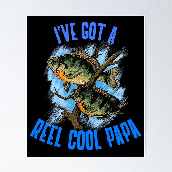 Funny Fishing Father - Reel Cool Papa Bluegill Fishing design