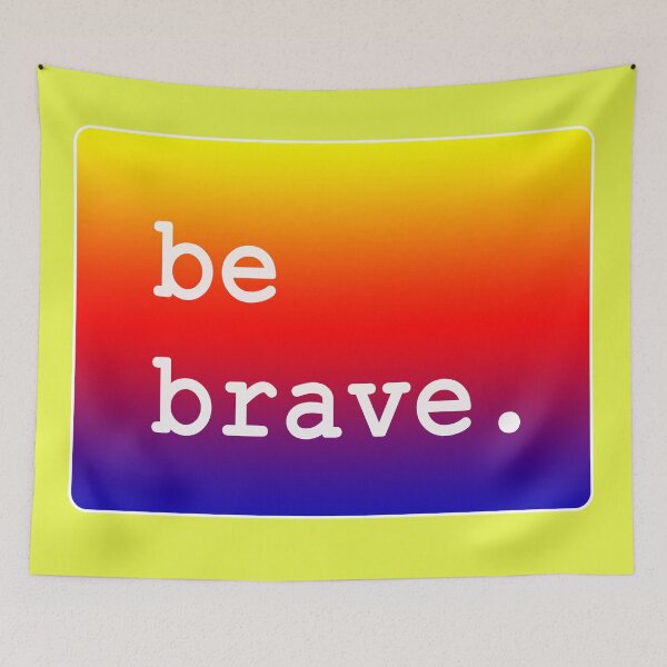 Item preview, Be brave designed and sold by einjiellenpb.