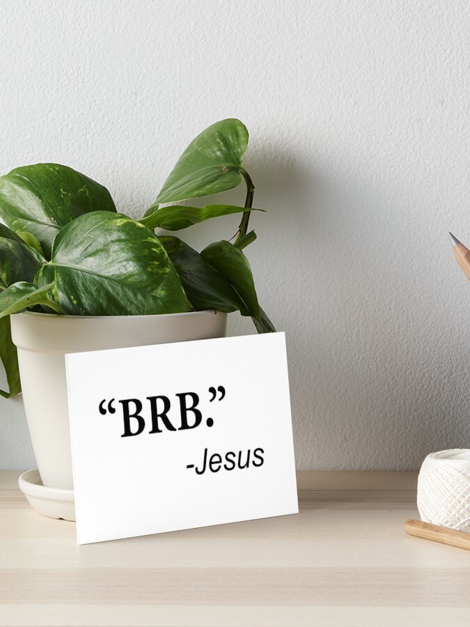 brb. (Be Right Back) | Art Print