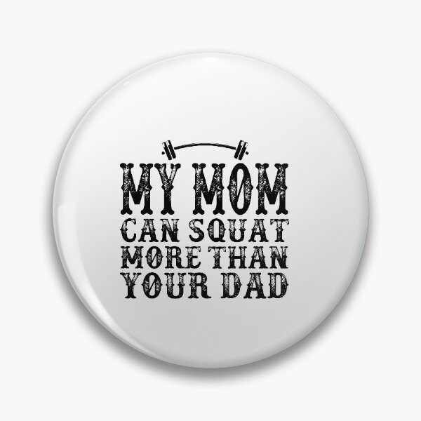 Item preview, My Mom Can Squat More than Your Dad: Funny Workout Quote Gift Idea. designed and sold by cutitoutsir.