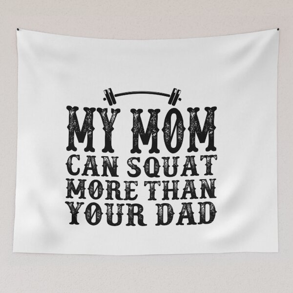 Item preview, My Mom Can Squat More than Your Dad: Funny Workout Quote Gift Idea. designed and sold by cutitoutsir.