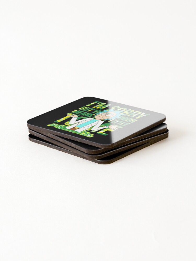 Alternate view of sorry but your opinion means very little to me Coasters (Set of 4)