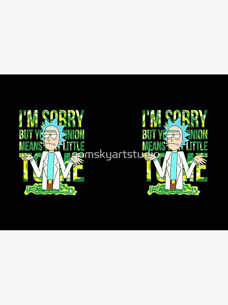 sorry but your opinion means very little to me by gomskyartstudio