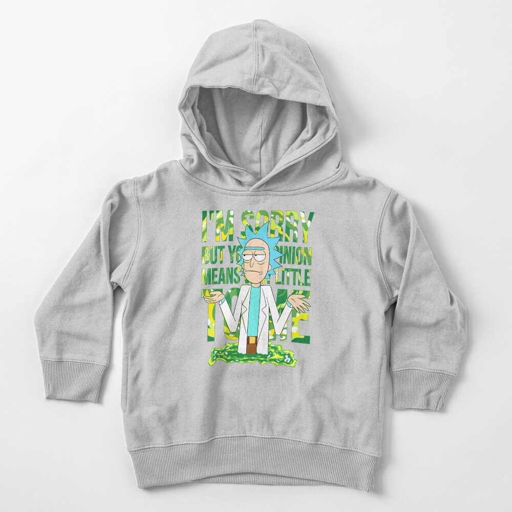 sorry but your opinion means very little to me Toddler Pullover Hoodie