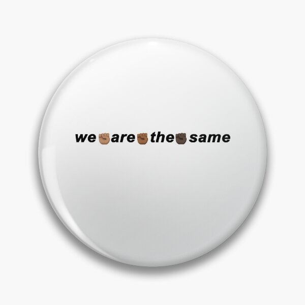 Item preview, WE ARE THE SAME! designed and sold by Avigailsella.