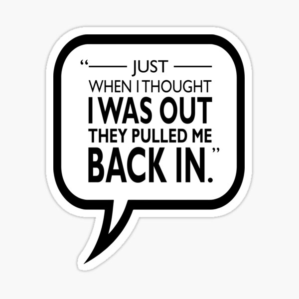 they-pulled-me-back-in-sticker-for-sale-by-rogue-design-redbubble