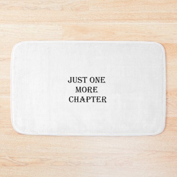 Item preview, JUST ONE MORE CHAPTER designed and sold by MMTYPE.