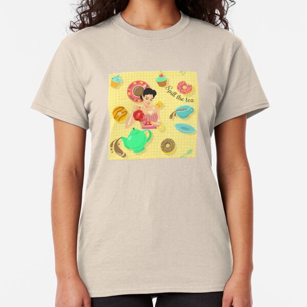 Spill the Tea Classic T-Shirt