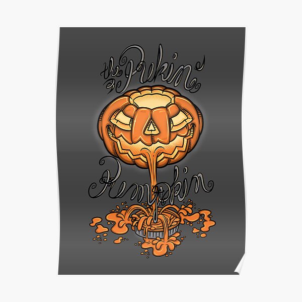 the pukin' pumpkin Poster
