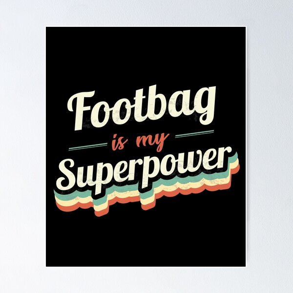 Item preview, Footbag is my Superpower  designed and sold by Custom365.