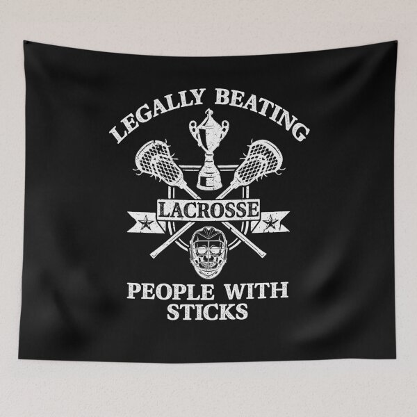 Item preview, Lacrosse Legally Beating People With Sticks - Funny Sports designed and sold by Dressed For  Duty.