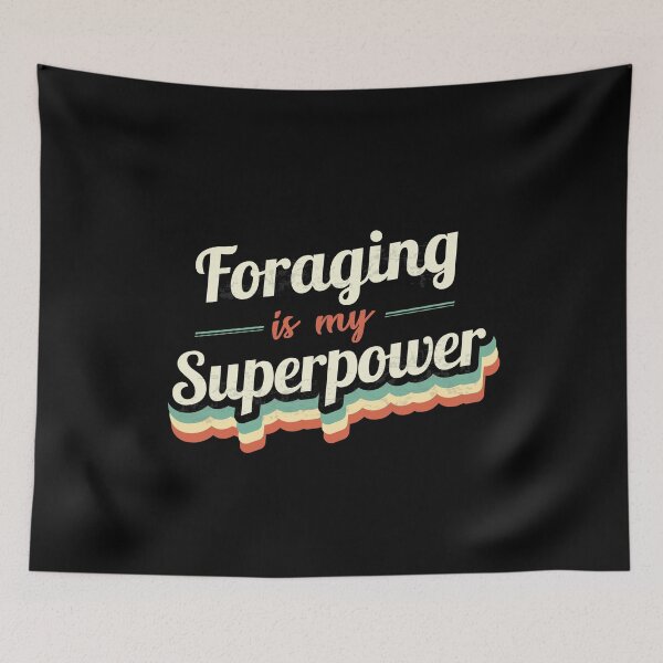 Item preview, Foraging is my Superpower  designed and sold by Custom365.