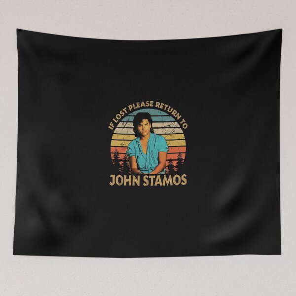 Item preview, Proud  John Stamos If Lost Please Return To designed and sold by VelezV0L1T0.