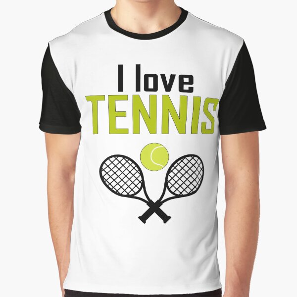 I love tennis