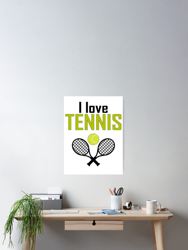 I love tennis