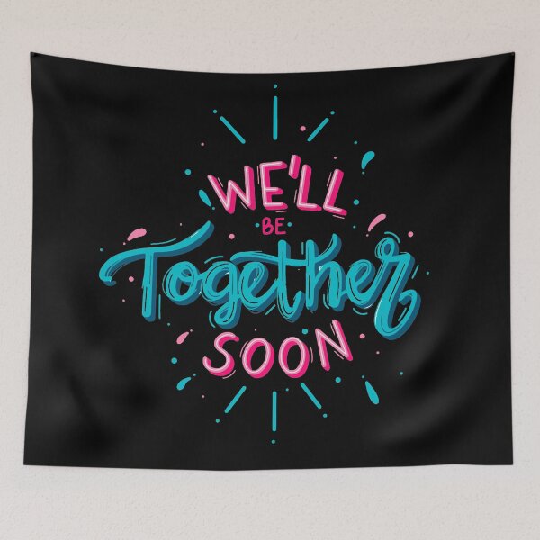 Item preview, Copy of We Will Be Together Soon designed and sold by Coolandcatchy.