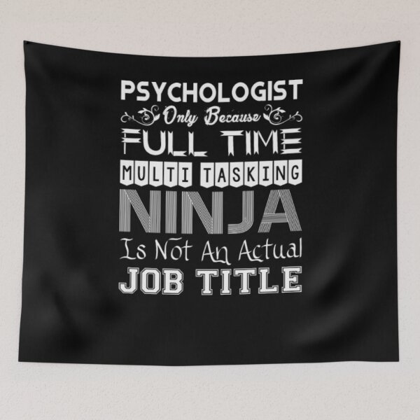 Item preview, Psychologist Fulltime Multitasking Ninja Job Title designed and sold by DaneRhodes1.