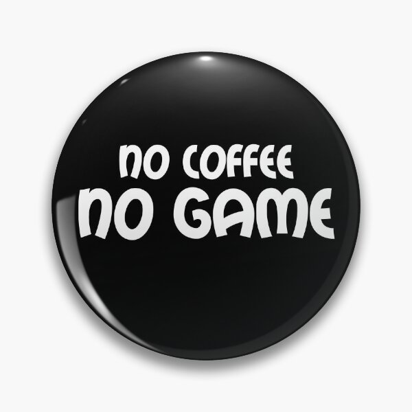 Item preview, No Coffee, No Game designed and sold by WPahat.