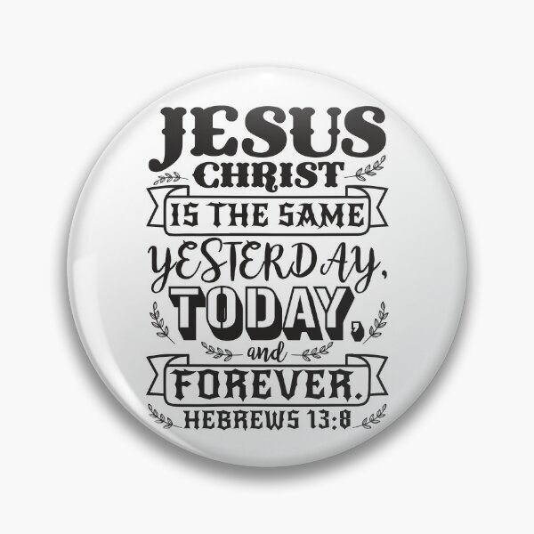 Item preview, Hebrews 13:8 designed and sold by plushism.