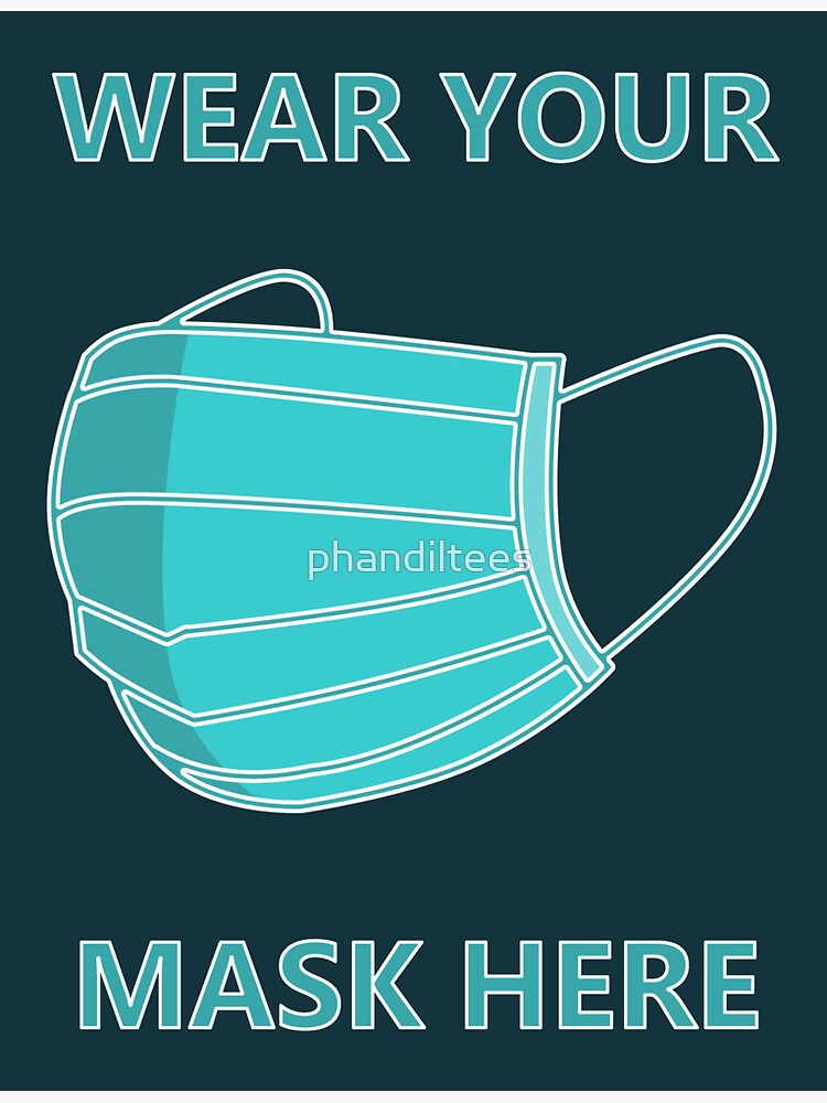 "Wear Your Mask Here." Sticker by phandiltees Redbubble