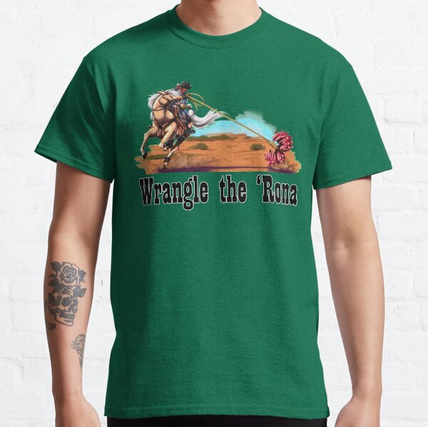Wrangle the 'Rona Funny Coronavirus Propaganda Poster Design Classic T-Shirt