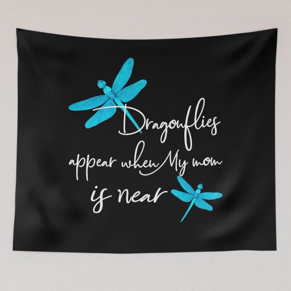 Item preview, Dragonflies Appear when my Mom is near  designed and sold by CHAMSING INK.