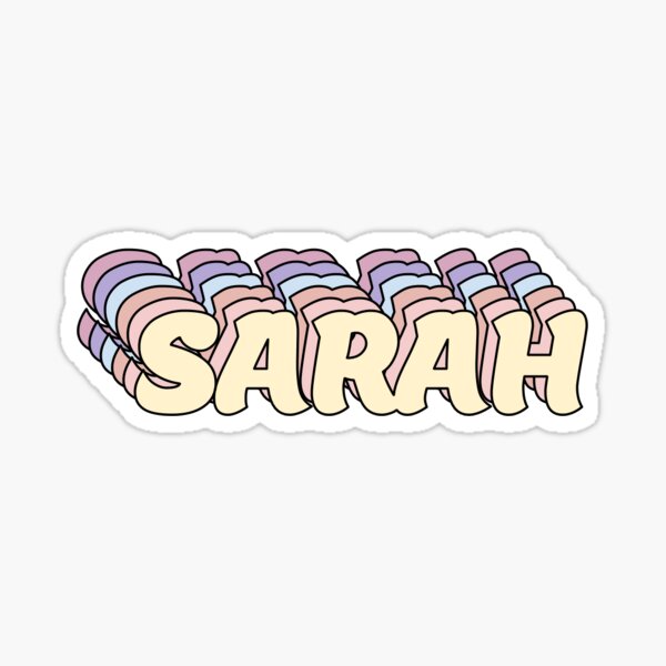 Sarah Name Sticker For Sale By Ashleymanheim Redbubble