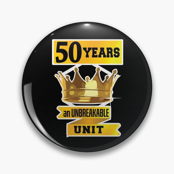 Item preview, 50 years an unbreakable unit! designed and sold by Cutebutfunny.