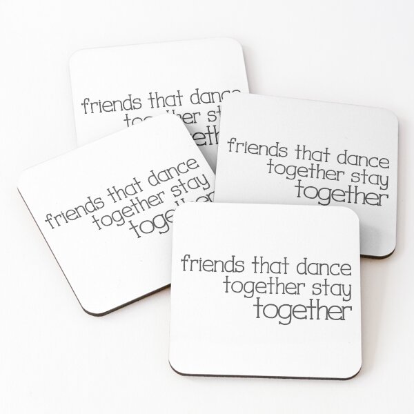 Item preview, Friends That Dance Together Stay Together designed and sold by PMDConcepts.