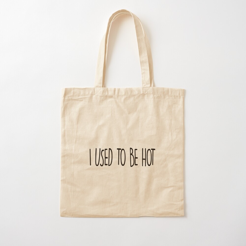 Ich War Fruher Heiss Stofftasche Von Laugh Out Loud Redbubble