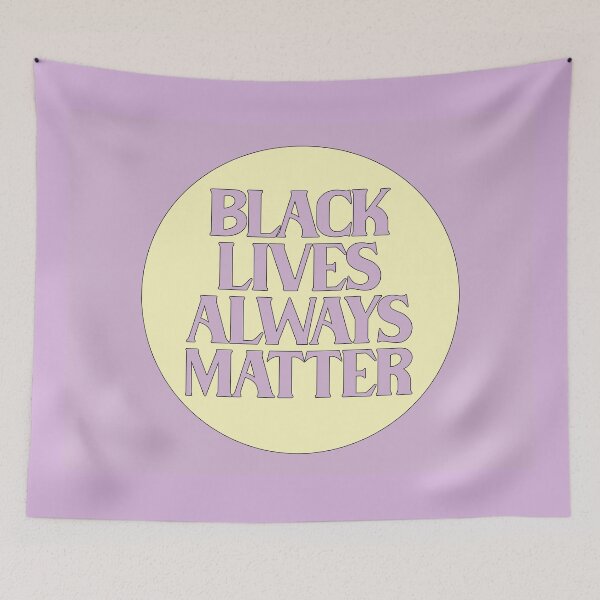 Item preview, Black Lives Always Matter designed and sold by decafmari.