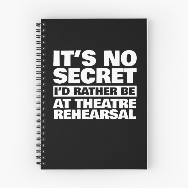 Item preview, Rather be at theatre rehearsals designed and sold by EB-designs.