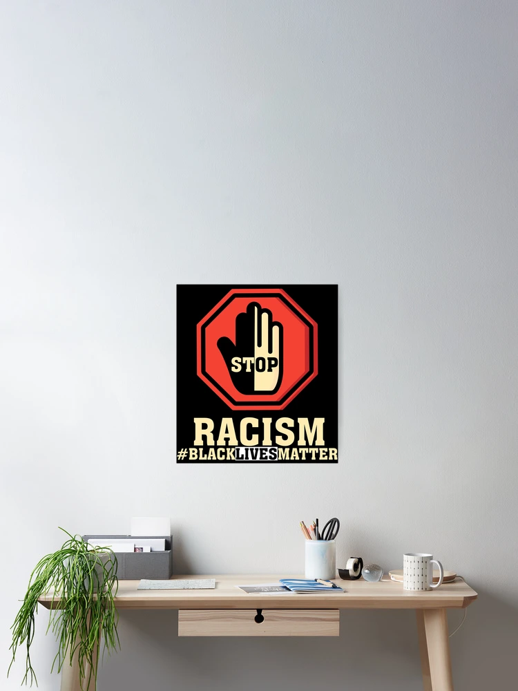 Thumbnail 2 of 3, Poster, STOP RACISM designed and sold by NIMSAYRUB.
