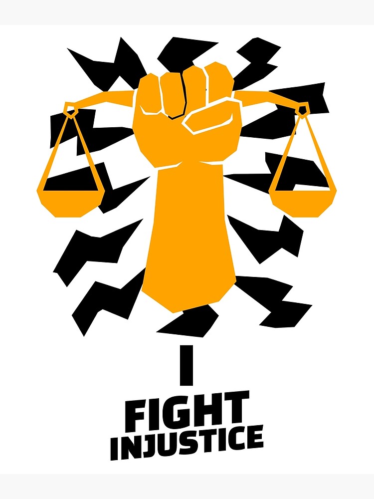 "I FIGHT INJUSTICE" Poster For Sale By Those-G-Designs | Redbubble