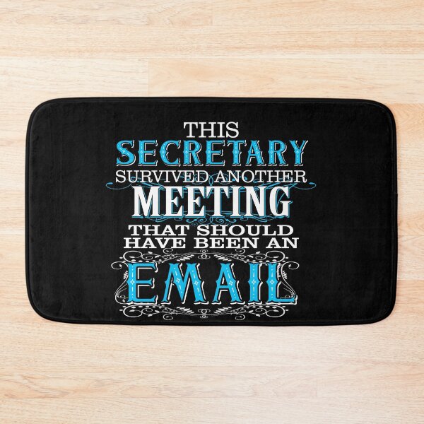 Item preview, Secretary Survived Meeting Email Office Humor designed and sold by OmmeDesigns.