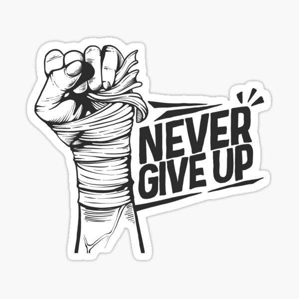 Dont give up Stickers - Free miscellaneous Stickers