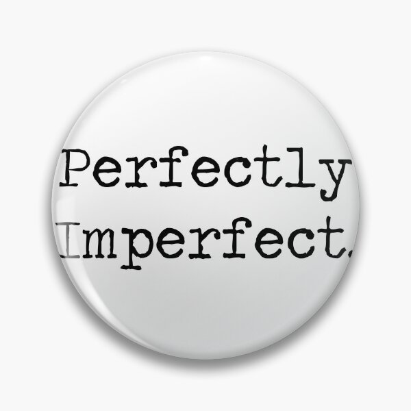 Item preview, Perfectly Imperfect designed and sold by Wanderlust40.