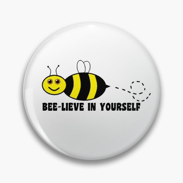 Item preview, Bee-lieve in Yourself designed and sold by GillyMc.