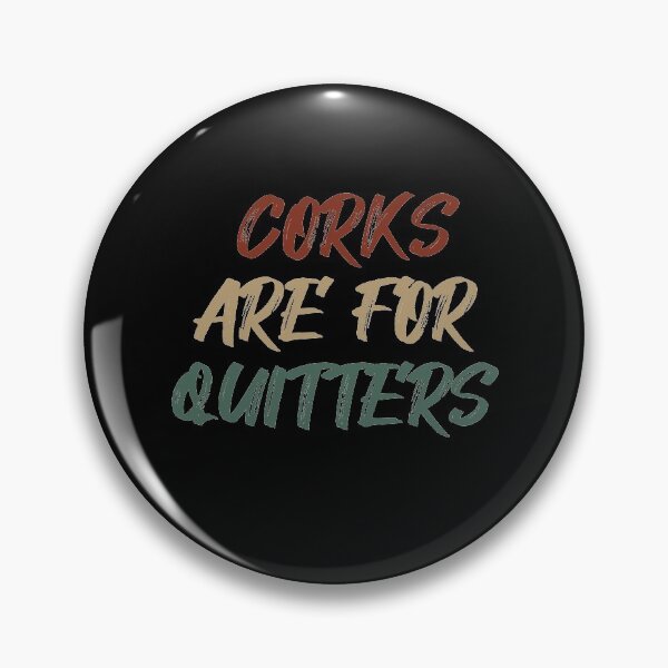 Item preview, Wine | Corks Are For Quitters | Funny Wine for Women | Wine Funny | Wine with saying | Wine graphic Tee | Wine gift for Women vintage style  designed and sold by Chamssou.