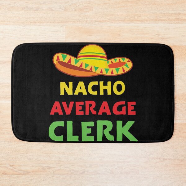 Item preview, Clerk Gifts - Nacho Average Clerk designed and sold by sakharoth.