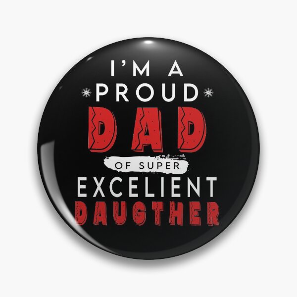Item preview, I'm A Proud Dad of Super Excelient Daughter designed and sold by kouddad.