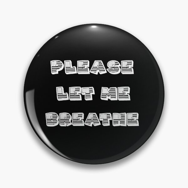 Item preview, Please Let Me Breathe designed and sold by basitcv.