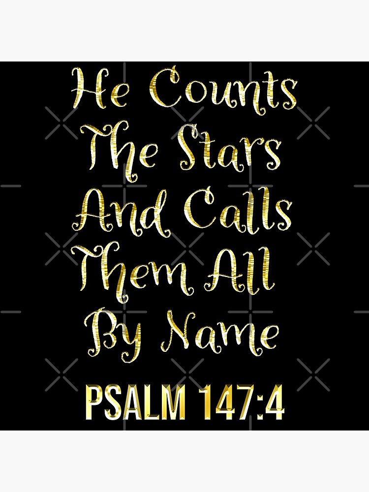 psalm-147-4-bible-verse-quote-christian-he-counts-the-stars-and