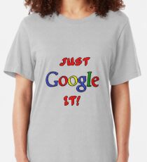 Just Google It Slim Fit T-Shirt