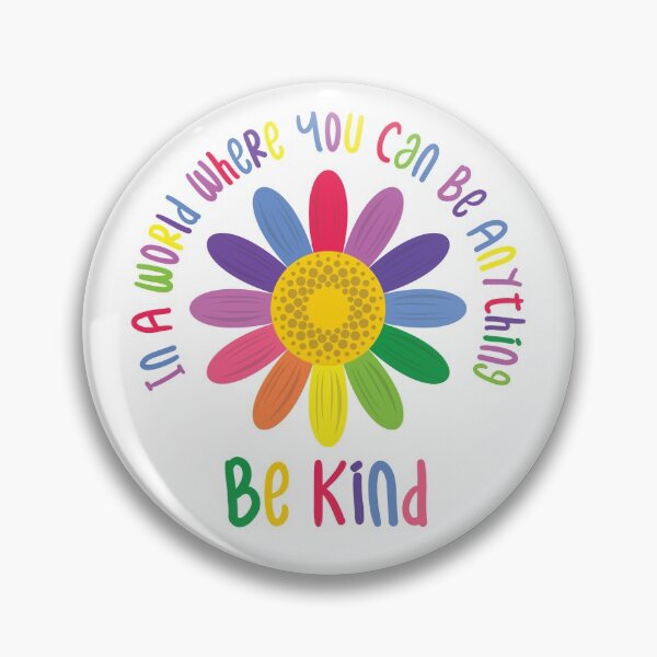 Item preview, In a World Where You Can Be Anything Be Kind World Kindness Day  designed and sold by The Junto Shop.