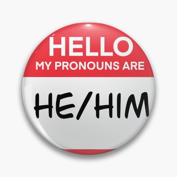 Item preview, He/Him Pronouns Tag designed and sold by SarahWilliams19.