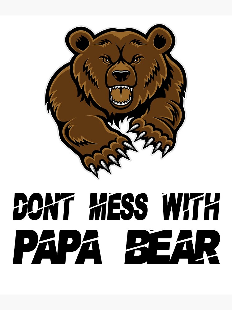 Papa Bear Don't Mess With My Cubs Father's Day' Men's T-Shirt