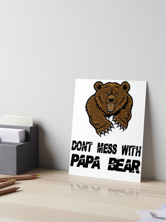 Papa Bear Don't Mess With My Cubs Father's Day' Men's T-Shirt