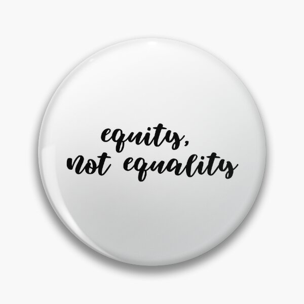 Item preview, Equity, Not Equality designed and sold by emilywilleman.